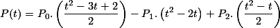 P(t) = P_{0}.\left(\frac{t^{2} - 3t + 2}{2}\right) - P_{1}.\left(t^{2} - 2t\right) + P_{2}.\left(\frac{t^{2} - t}{2}\right)